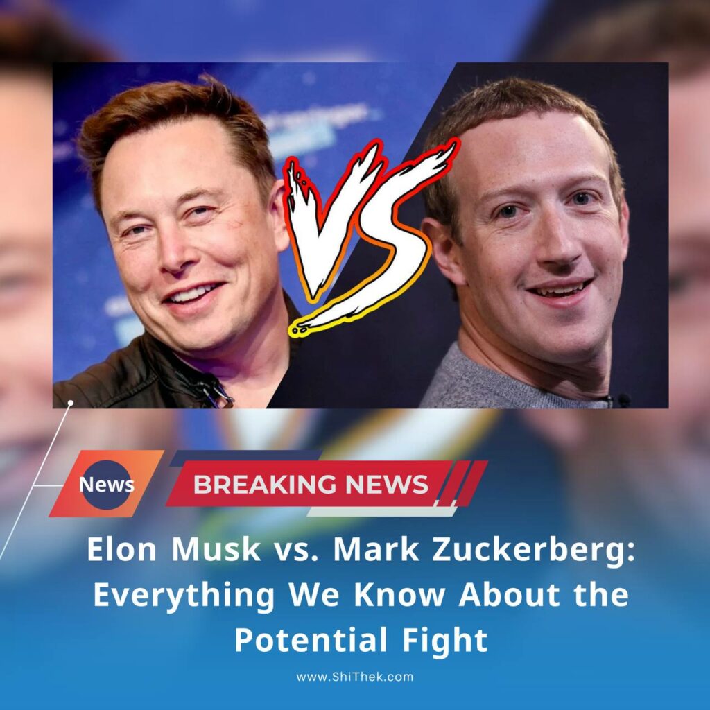 Mark Zuckerberg vs Elon Musk Everything We Know About the Potential Fight